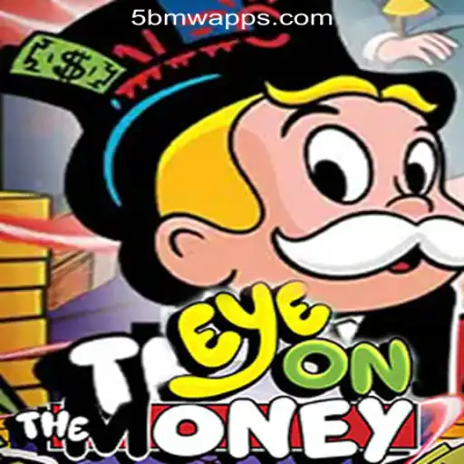 EyeOnTheMoney: A Thrilling New Casino Game by 5BMW Online Casino Philippines